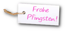 Bild "Willkommen:frohepfingsten.png"
